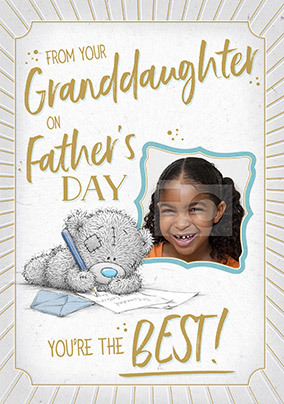 Me To You - From your Granddaughter Photo Father's Day Card