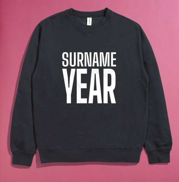 Surname and Year Personalised Sweatshirt