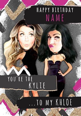 Kylie to my Khloe Birthday Card - BFFL