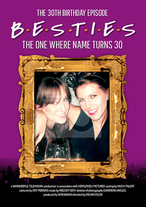 Spoof - Birthday Card Besties turning 30 Photo Upload