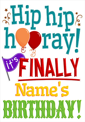 Leap Year Birthday Card - It's finally your Birthday!
