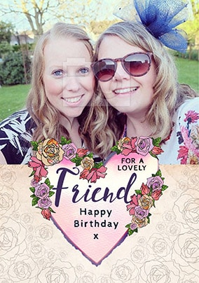 For A Lovely Friend Photo Birthday Card
