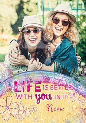 Life is better with You Personalised Card