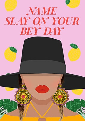 Slay On Your Bey Day Personalised Card
