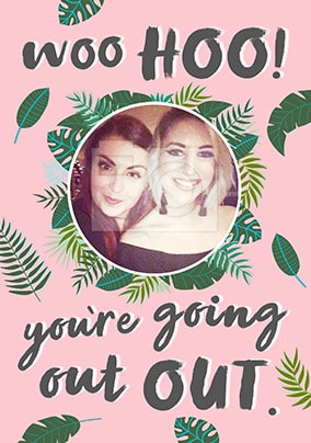 Going Out Out Photo Card