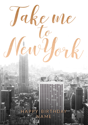 Take Me to New York Birthday Card