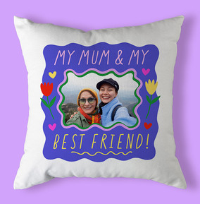 Mum & My Best Friend Photo Cushion