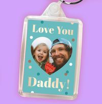 Tap to view Love You Daddy Photo Upload Keyring
