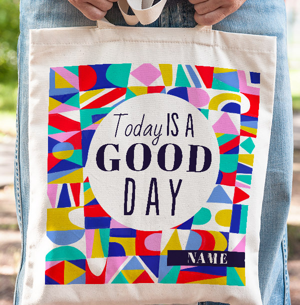 Today Is A Good Day Personalised Tote Bag