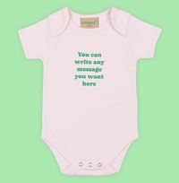 Tap to view Any Message Green Text Personalised Baby Grow