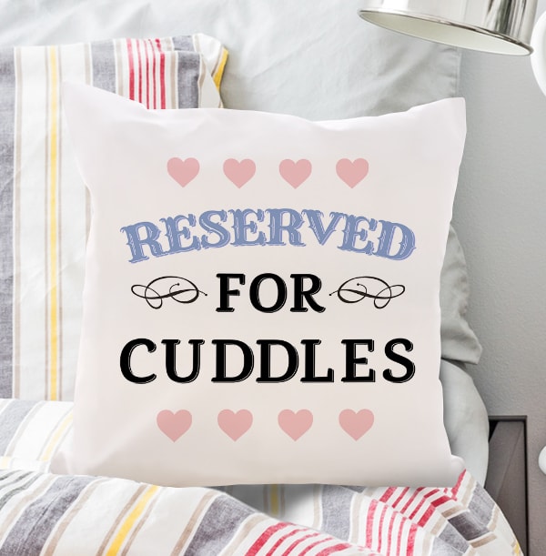 Reserved for Cuddles Personalised Cushion