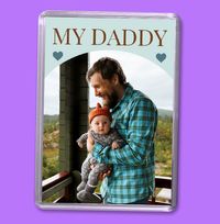 Tap to view My Daddy Photo Personalised Magnet