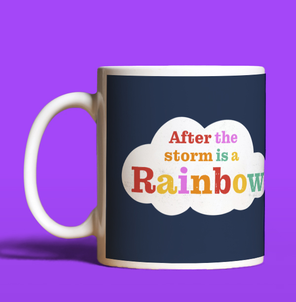 Stand Up To Cancer After The Storm is a Rainbow Mug