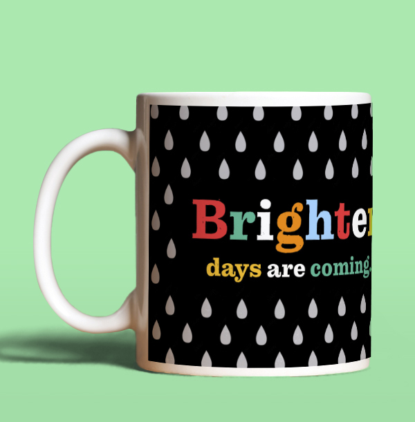 Stand Up To Cancer Brighter Days Are Coming Mug