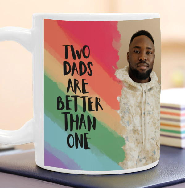Two Dads Are Better Than One Photo Upload Mug