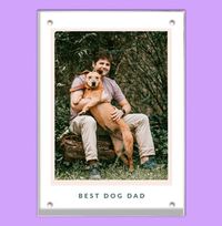 Tap to view Best Dog Dad Acrylic Photo Block