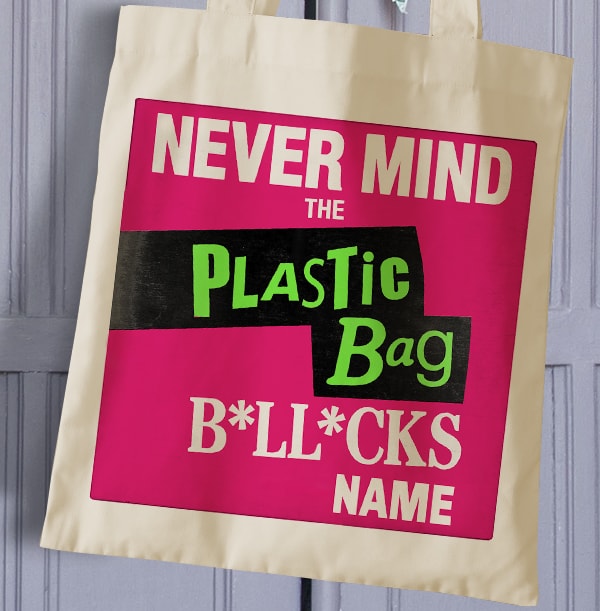Never Mind The Plastic Personalised Tote Bag