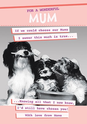 I would always choose you Mum personalised Card