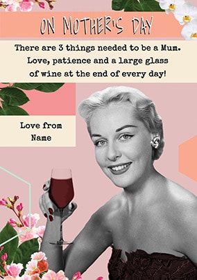 Love, Patience and Wine personalised Mum Card