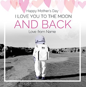 Love You to the Moon and Back Mum Card