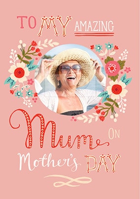Amazing Mum On Mother's Day Photo Card