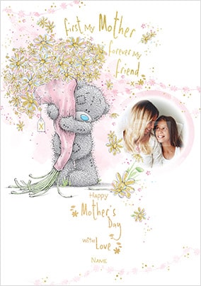 First My Mother, Forever My Friend Photo Card