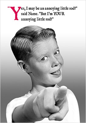 Annoying Sod Personalised Card