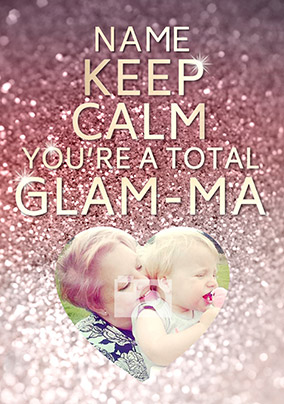 Keep Calm Photo Upload Mother's Day Card - Glam-Ma