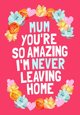 Never Leaving Home Personalised Mother's Day Card