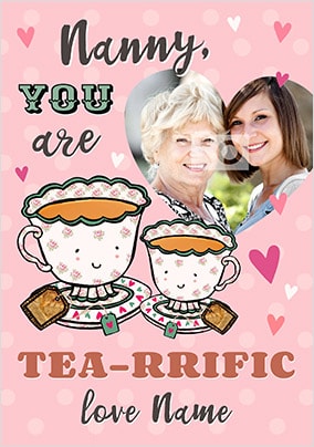 Nanny You Are Tea-Riffic Photo Card