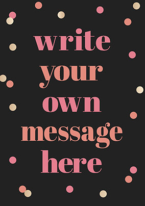Write Your Own Message Shine Bright Personalised Card