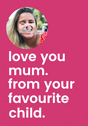 Your Fave Child Mother's Day Photo Card