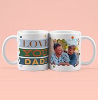 Tap to view Love You Dad Photo Mug