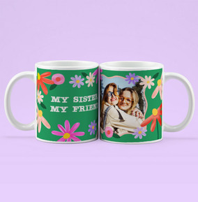 My Sister, My Friend Photo Mug