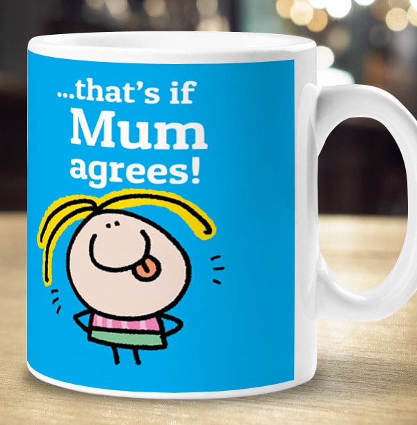 If Mum Agrees Personalised Mug - Lemon Squeezy