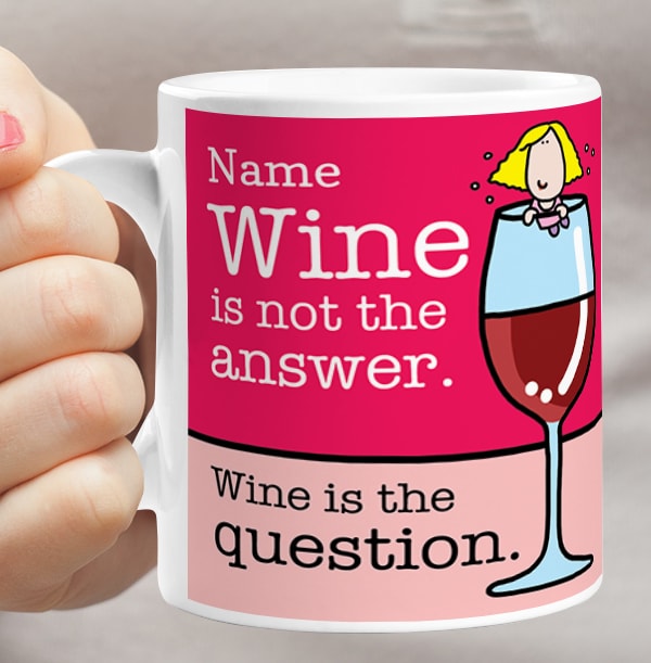 Wine Is Not The Answer Personalised Mug