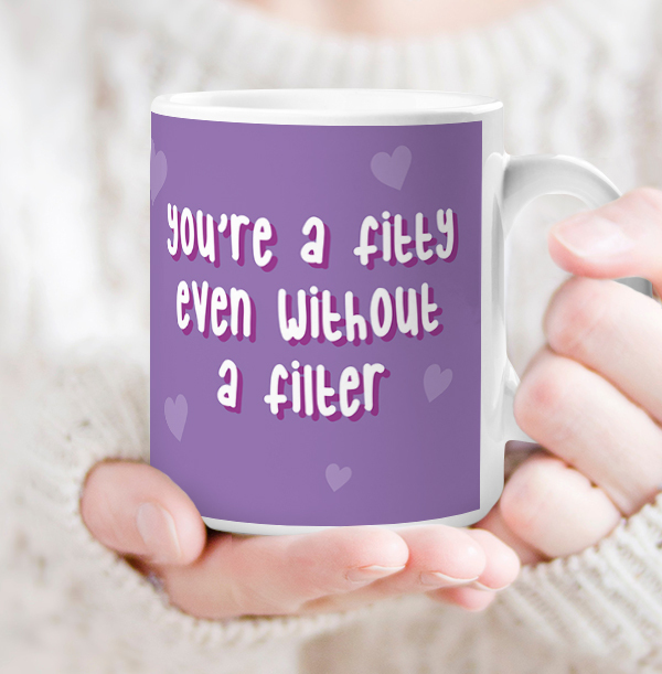 Fitty Without The Filter Personalised Mug