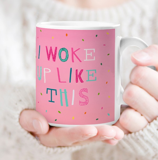 I Woke Up Like This Personalised Mug