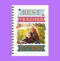 Tap to view Best Teacher Ever Photo Personalised Notebook