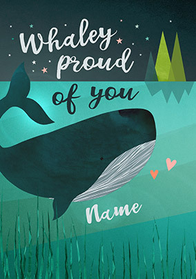Whaley Proud of You Personalised Card