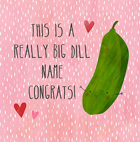 This is a Really Big Dill Personalised Card