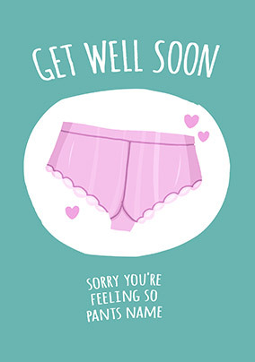 Sorry You're Feeling so Pants Personalised Card