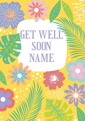 Bright Floral Get Well Soon personalised Card