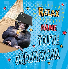 Relax - You've Graduated! Personalised Card