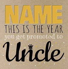 Baby Announcement Promoted to Uncle Card