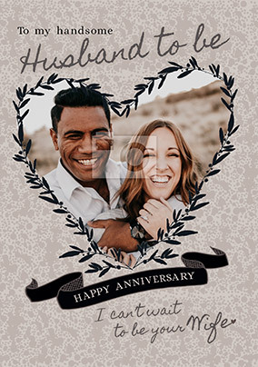 Husband to be Anniversary photo Card