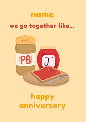 We go together like PB & J Anniversary personalised Card
