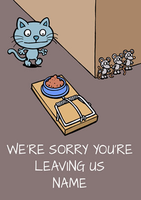 Cattitude - Leaving Card We're sorry to see you go