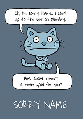 Cattitude - Sorry Card No to the Vet