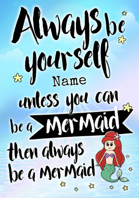 Always Be A Mermaid Birthday Card